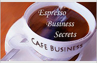 Espresso Business Secrets - Cafe Business