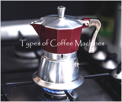 Best Types of Coffee Machines Makers